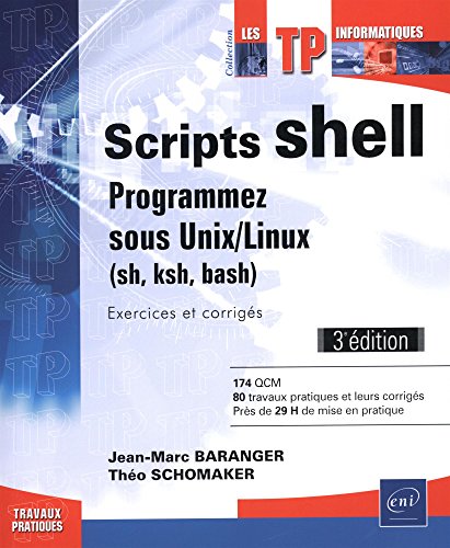 Scripts Shell Programmez Sous Unix Linux Sh Ksh Bash Exercices Et Corriges 3e Edition Gls