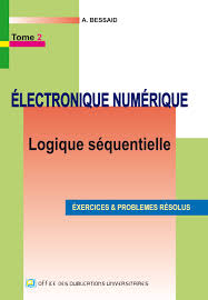 Electronique Numerique Logique Sequentielle Exercices Problemes Resolus Tome 1 Gls